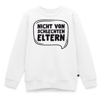 Nicht von schlechten Eltern! - Kinder Premium Organic Sweatshirt - Weiß - Vorne - AI Model Kid Male (0cm)