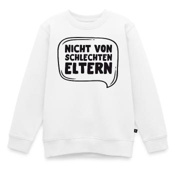 Nicht von schlechten Eltern! - Kinder Premium Organic Sweatshirt - Weiß - Vorne - AI Model Kid Male (0cm)