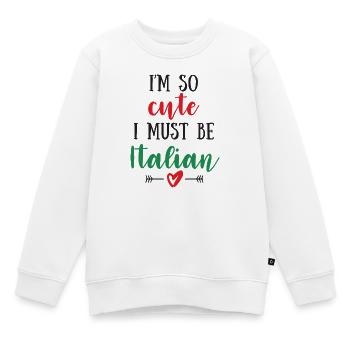 I Am So Cute I Must Be Italian – Baby & Kids - Kids Premium Organic Sweatshirt - white - Front - AI Model Kid Male (0cm)