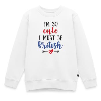 Ich bin so süß, ich muss britisch sein – Baby & Kinder - Kinder Premium Organic Sweatshirt - Weiß - Vorne - AI Model Kid Male (0cm)