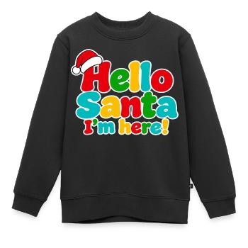 Hallo Santa – Ich bin hier! - Kinder Premium Organic Sweatshirt - Schwarz - Vorne - AI Model Kid Female (0cm)