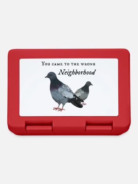 You came to the wrong Neighborhood - Tauben Gang - Brotdose - Rot