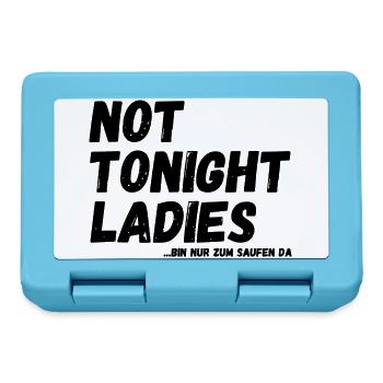 not tonight Ladies - bin nur zum Saufen da - Brotdose - Saphirblau - Vorne