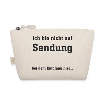 Ich bin nicht auf Sendung - Bio-Täschchen - Natur - Vorne