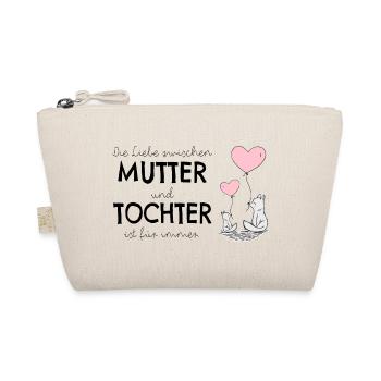 Die Liebe zwischen Mutter & Tochter ist für immer - Bio-Täschchen - Natur - Vorne