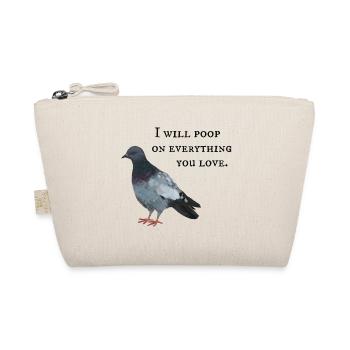 I will poop on everything you love - Taube - Bio-Täschchen - Natur - Vorne