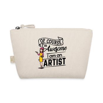 Of course I'm awesome, I am an Artist - Bio-Täschchen - Natur - Vorne