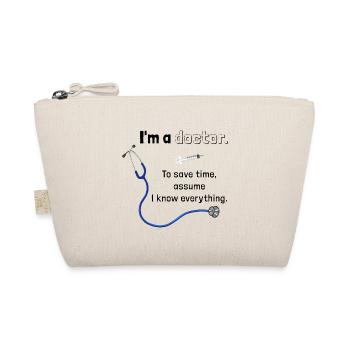 I'm a Doctor, assume I know everything - Arzt - Bio-Täschchen - Natur - Vorne