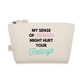 My Sense of humor might hurt your Feelings - Bio-Täschchen - Natur - Vorne