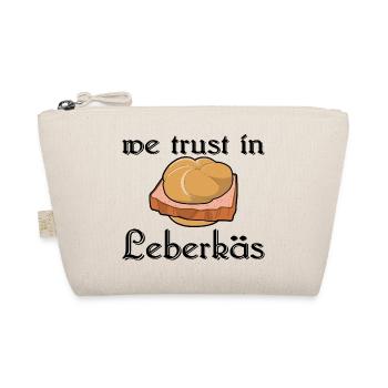 we trust in Leberkäs - Wir vertrauen auf Leberkäs - Bio-Täschchen - Natur - Vorne