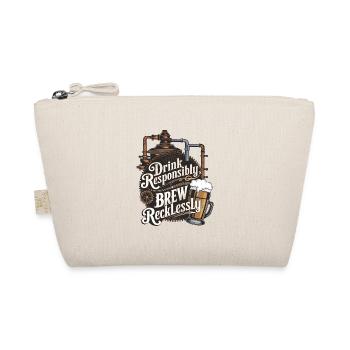 Drink Responsibly, Brew Recklessly - Organic Pouch - nature - Front