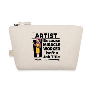 Artist - Miracle Worker isn't a Job Title - Bio-Täschchen - Natur - Vorne