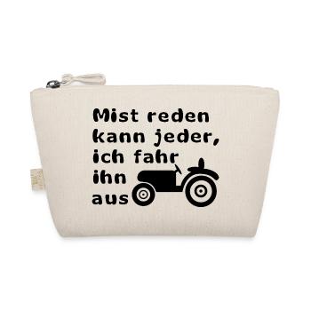 Mist reden kann jeder, ich fahr ihn aus - Bio-Täschchen - Natur - Vorne