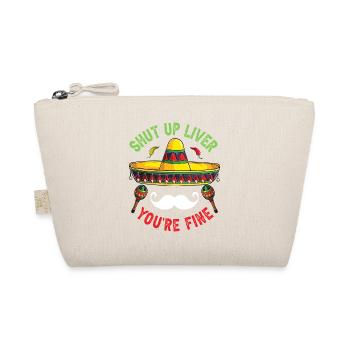 Shut Up Liver You're Fine - Bio-Täschchen - Natur - Vorne