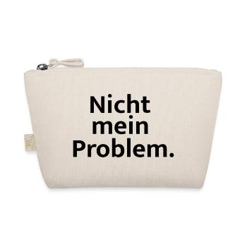 Nicht mein Problem - Bio-Täschchen - Natur - Vorne