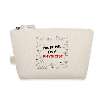 Trust me, I'm a Physicist - Physik Formeln - Bio-Täschchen - Natur - Vorne