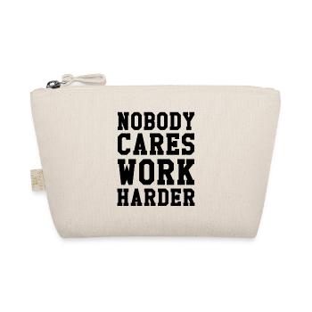 Nobody Cares Work Harder - Bio-Täschchen - Natur - Vorne