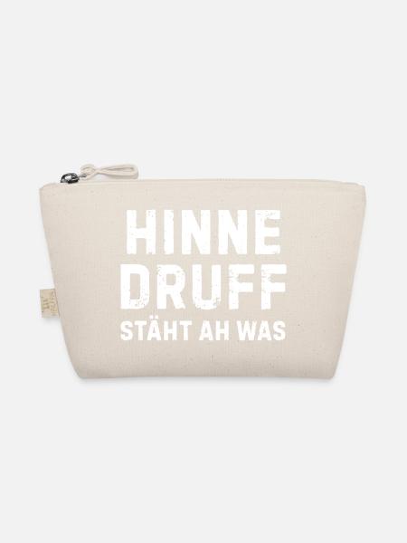 Hinne Druff steht ah, was Pfälzer Spruch - Bio-Täschchen - Natur