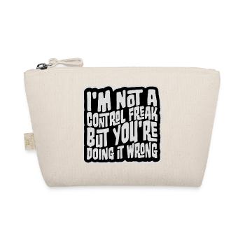 Control Freak Doing It Wrong Frecher Spruch Motiv - Bio-Täschchen - Natur - Vorne
