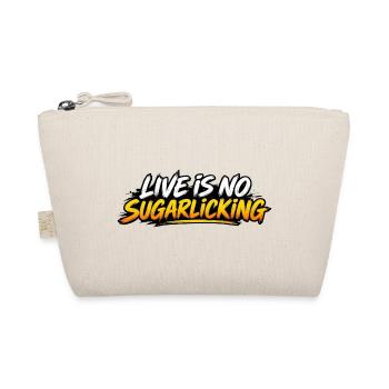 Live is No Sugarlicking - Bio-Täschchen - Natur - Vorne