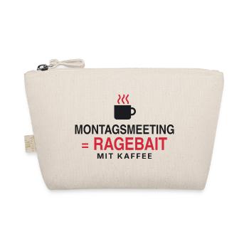 Montagsmeeting = Ragebait - Bio-Täschchen - Natur - Vorne