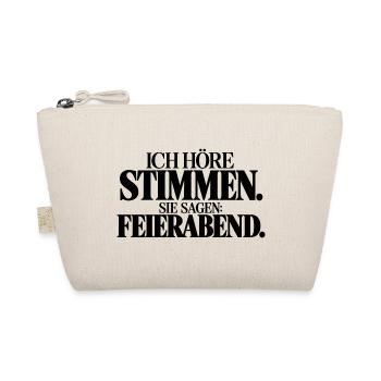 ich höre stimmen die sagen Feierabend - Bio-Täschchen - Natur - Vorne