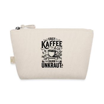 ​Garten Kaffee T-Shirt Erst Kaffee Dann Unkraut - Bio-Täschchen - Natur - Vorne