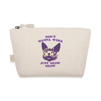 Don't wanna work just meow meow - Bio-Täschchen - Natur - Vorne