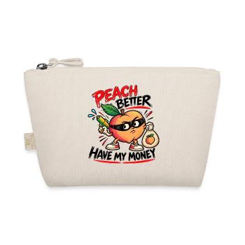 Peach Better Have My Money – Gangster Pfirsich - Bio-Täschchen - Natur - Vorne