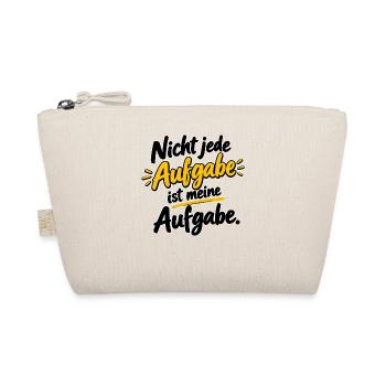 Nicht jede Aufgabe ist meine Aufgabe - Bio-Täschchen - Natur - Vorne