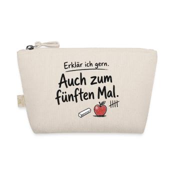 Lehrkraft, Erklär ich gern – Fünften Mal - Bio-Täschchen - Natur - Vorne