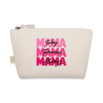 Mama Today Tomorrow Always – Mutterliebe Geschenk - Bio-Täschchen - Natur - Vorne