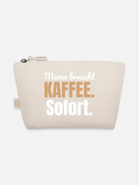 Mama braucht Kaffee. Sofort. - Bio-Täschchen - Natur
