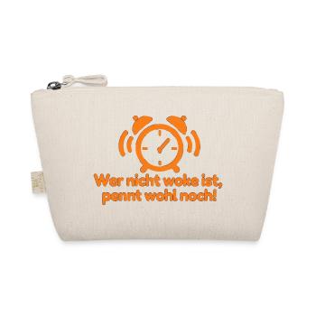 Wer nicht woke ist pennt wohl noch!  - Bio-Täschchen - Natur - Vorne