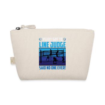 Line Judge? Said No One Ever – Volleyball Humor - Bio-Täschchen - Natur - Vorne