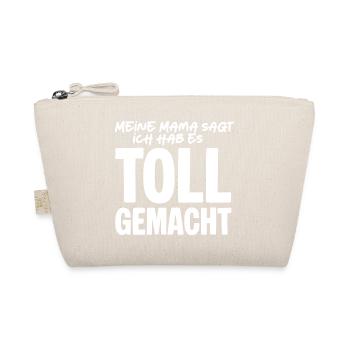 Meine Mama sagt ich hab es toll gemacht - Bio-Täschchen - Natur - Vorne