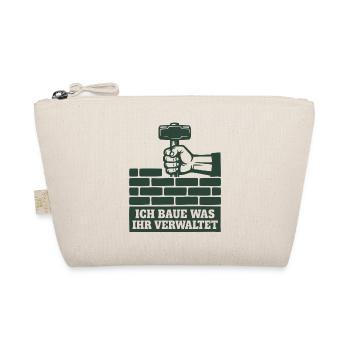 Handwerk Shirt Ich baue was ihr verwaltet - Bio-Täschchen - Natur - Vorne