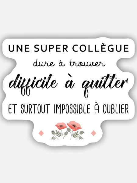 Cadeau Collègue une super collègue cadeau retraite - Sticker taille S (10 x 10 cm) - blanc mat