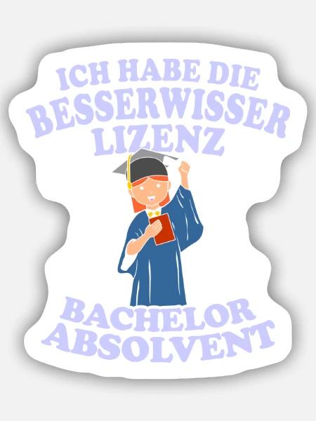Bachelor Absolvent Besserwisser Lizenz - Sticker Größe S (10 x 10 cm) - Mattweiß