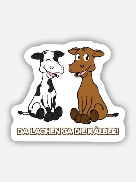 Da Lachen Ja Die Kälber Kalb Spruch Kuh Bauer Land - Sticker Größe S (10 x 10 cm) - Mattweiß