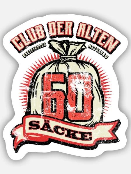 Club Der Alten Säcke - 60. Geburtstag - lustig - Sticker Größe S (10 x 10 cm) - Mattweiß