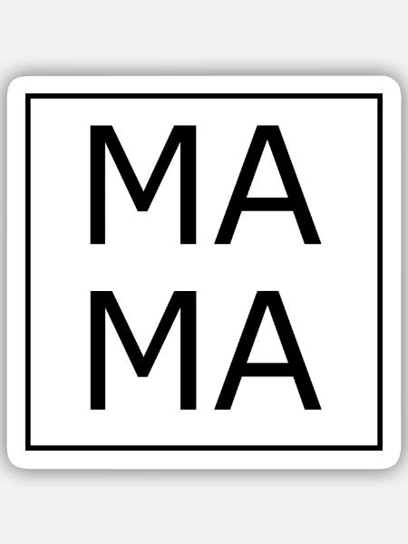 Mama Mama - Sticker Größe S (10 x 10 cm) - Mattweiß