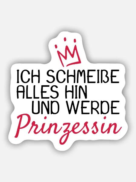 Lustige Sprüche Prinzessin - Sticker Größe S (10 x 10 cm) - Mattweiß