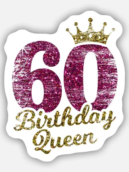 60 Jahre Bday Queen 60. Geburtstag Königin Sechzig - Sticker Größe S (10 x 10 cm) - Mattweiß