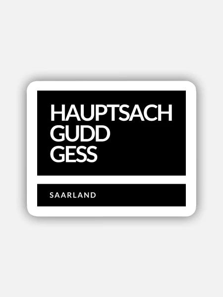 Hauptsach gudd gess - Sticker Größe S (10 x 10 cm) - Mattweiß