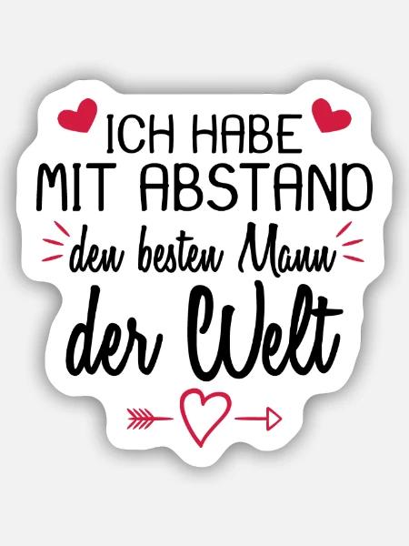 Ich habe mit Abstand den besten Mann der Welt - Sticker Größe S (10 x 10 cm) - Mattweiß
