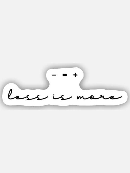 Less is more. - Sticker Größe S (10 x 10 cm) - Mattweiß