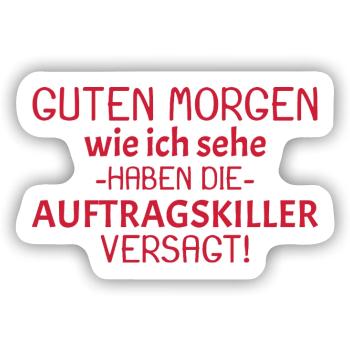 Guten Morgen Spruch - Sticker Größe S (10 x 10 cm) - Mattweiß - Vorne