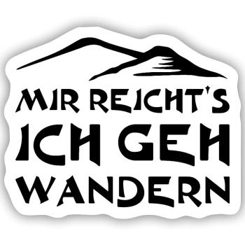 Mir reicht's ich gehe wandern - Sticker Größe S (10 x 10 cm) - Mattweiß - Vorne