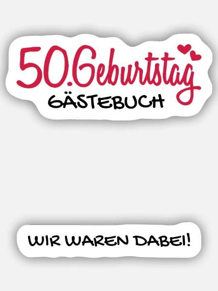 50 Geburtstag Gästebuch Deko Geschenk - Sticker Größe S (10 x 10 cm) - Mattweiß